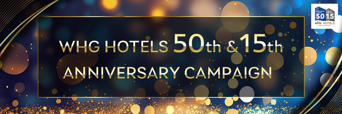 WHG hotels 50th & 15th ANNIVERSARY CAMPAIGN